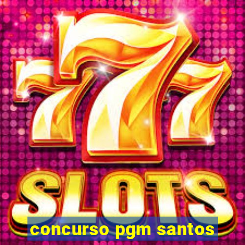 concurso pgm santos